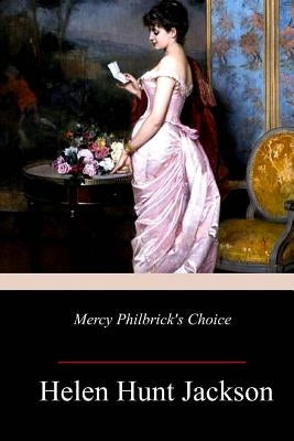 Mercy Philbrick's Choice by Jackson, Helen Hunt