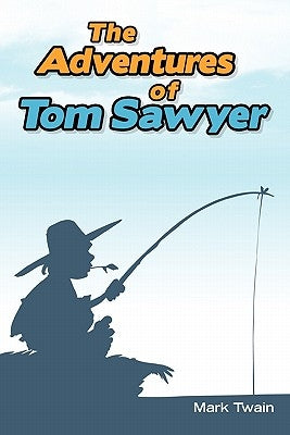 The Adventures of Tom Sawyer by Twain, Mark