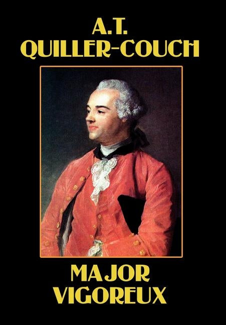 Major Vigoureux by Quiller-Couch, Arthur