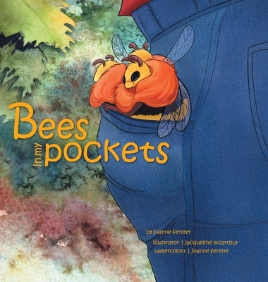 Bees In My Pockets by Ferster, Joanne