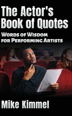 The Actor's Book of Quotes by Kimmel, Mike