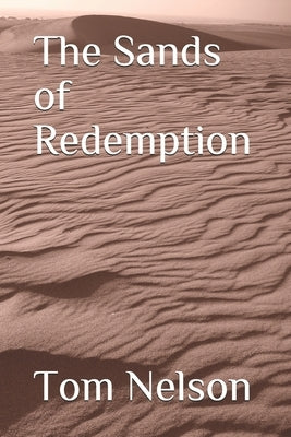 The Sands of Redemption by Nelson, Tom