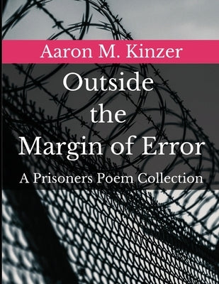 Outside the Margin of Error by Kinzer, Aaron M.