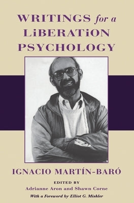 Writings for a Liberation Psychology by Martín-Baró, Ignacio