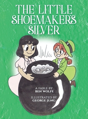 The Little Shoemaker's Silver by Wolfe, Ben