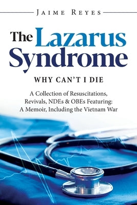 The Lazarus Syndrome by Reyes, Jaime