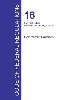 Code of Federal Regulations Title 16, Volume 2, January 1, 2016 by Office of the Federal Register