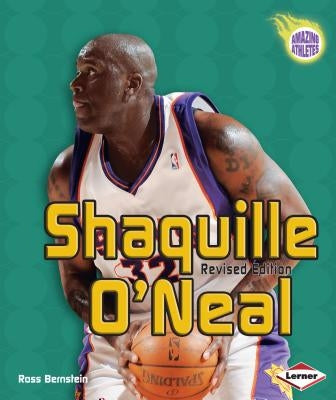 Shaquille O'Neal, 2nd Edition by Bernstein, Ross