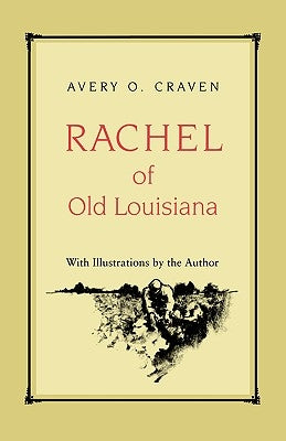 Rachel of Old Louisiana by Craven, Avery O.