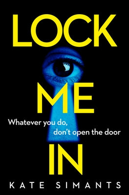 Lock Me In by Simants, Kate