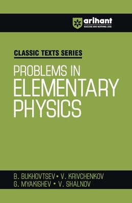 Problems in Elementary Physics by Shalnov, B. Bukhovtsev V. Krivchenkov