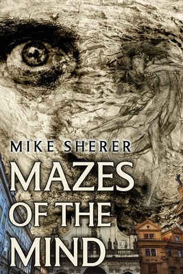Mazes of the Mind by Sherer, Mike