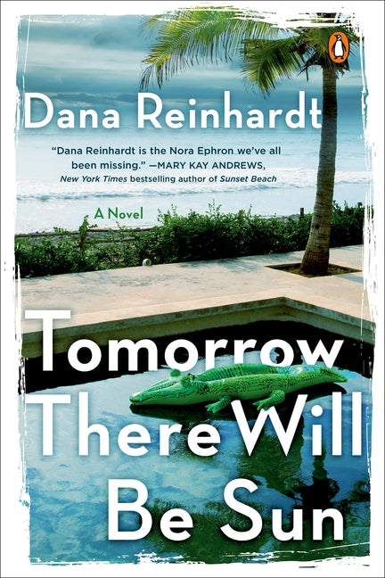 Tomorrow There Will Be Sun by Reinhardt, Dana