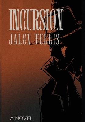 Incursion by Tellis, Jalen