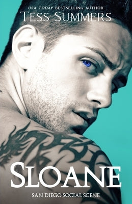 Sloane: San Diego Social Scene by Summers, Tess