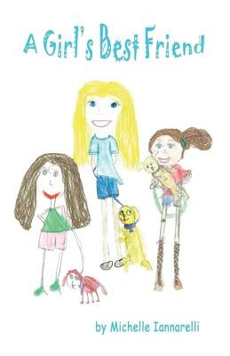 A Girl's Best Friend by Iannarelli, Michelle