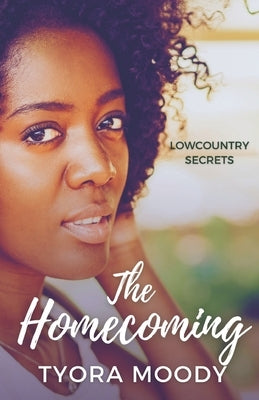 The Homecoming: A Romantic Suspense by Moody, Tyora
