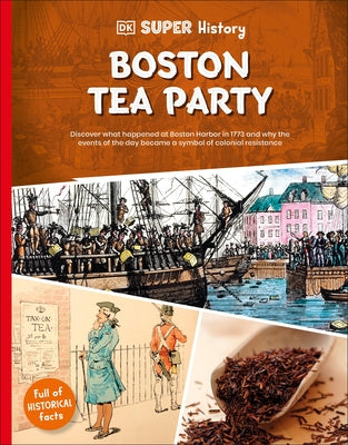 DK Super History Boston Tea Party by Dk