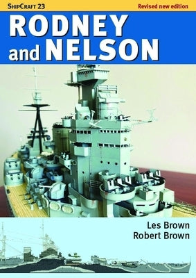 Shipcraft 23: Rodney and Nelson - Revised Edition by Brown, Les