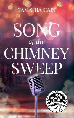 Song of the Chimney Sweep by Cain, Tamatha
