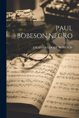 Paul Bobeson, Negro by Robeson, Eslanda Goode