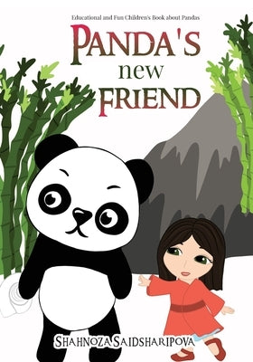 Panda's New Friend: Educational and Fun Children's Book about Pandas by Saidsharipova, Shahnoza