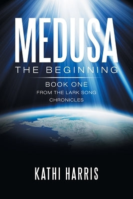 Medusa: The Beginning by Harris, Kathi
