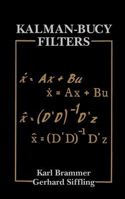 Kalman-Bucy Filters by Brammer, Karl