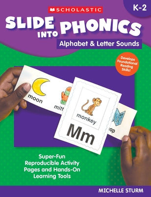 Slide Into Phonics: Alphabet & Letter Sounds by Sturm, Michelle