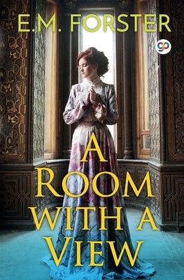 A Room With A View by Forster, E. M.