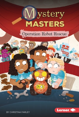 Operation Robot Rescue by Farley, Christina