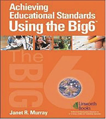 Achieving Educational Standards Using The Big6 by Murray, Janet