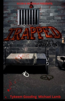 Trapped Part 1 by Lamb, Michael