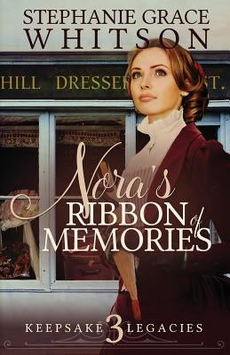 Nora's Ribbon of Memories by Whitson, Stephanie Grace