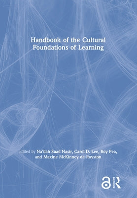 Handbook of the Cultural Foundations of Learning by Nasir, Na'ilah Suad