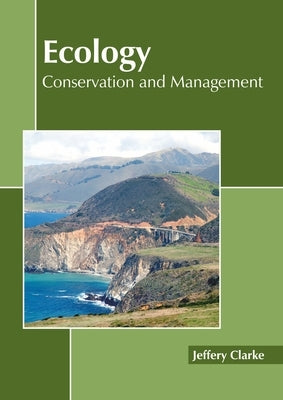 Ecology: Conservation and Management by Clarke, Jeffery