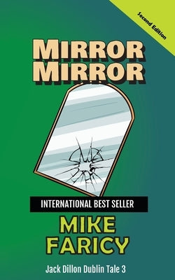 Mirror Mirror: Jack Dillon Dublin Tale 3: Second Edition by Faricy, Mike