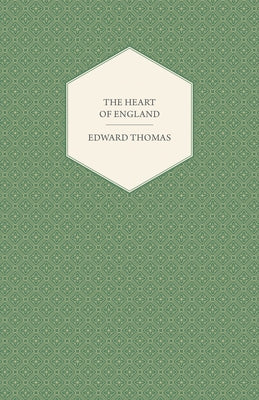 The Heart of England by Thomas, Edward