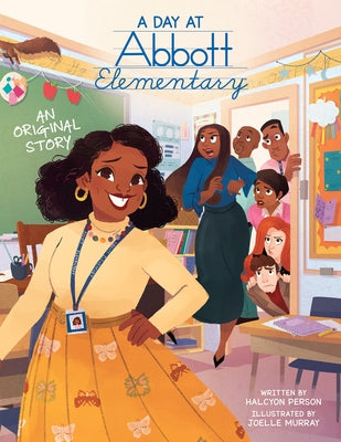 A Day at Abbott Elementary (Official Abbott Elementary Picture Book) by Person, Halcyon