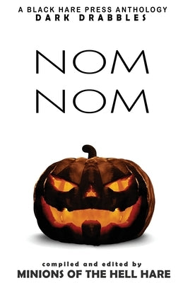 Nom Nom: Hallowe'en Dark Drabbles by Thomas, Ben