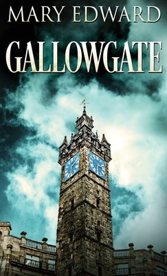 Gallowgate by Edward, Mary