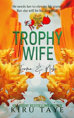 Trophy Wife by Taye, Kiru