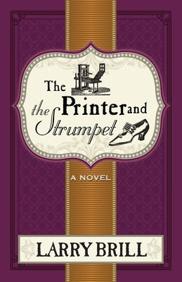 The Printer and The Strumpet by Brill, Larry