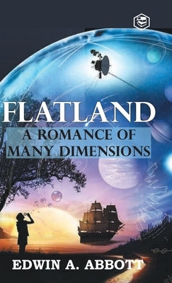 Flatland: A Romance of Many Dimensions by Abbot, Edwin A.