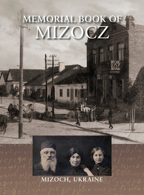Memorial Book of Mizocz (Mizoch, Ukraine) by Ben-Oni, A.
