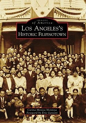 Los Angeles's Historic Filipinotown by Montoya, Carina Monica