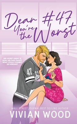 Dear #47, You're the Worst by Wood, Vivian