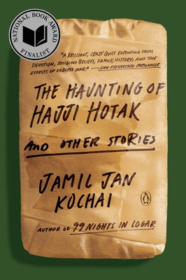 The Haunting of Hajji Hotak and Other Stories by Kochai, Jamil Jan