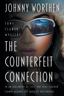 The Counterfeit Connection: A Laugh Out Loud PI Mystery by Worthen, Johnny
