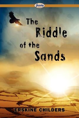 The Riddle of the Sands by Childers, Erskine